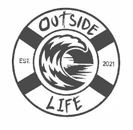 OUTSIDE LIFE EST. 2021 trademark