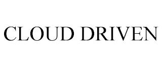 CLOUD DRIVEN trademark