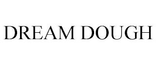 DREAM DOUGH trademark