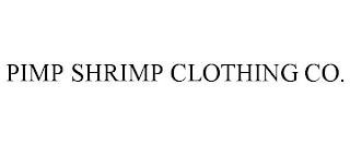 PIMP SHRIMP CLOTHING CO. trademark