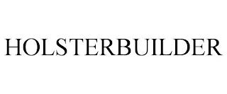 HOLSTERBUILDER trademark