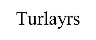 TURLAYRS trademark