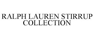 RALPH LAUREN STIRRUP COLLECTION trademark