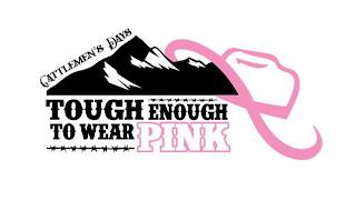 CATTLEMEN'S DAYS TOUGH ENOUGH TO WEAR PINK trademark