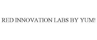 RED INNOVATION LABS BY YUM! trademark