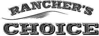 RANCHER'S CHOICE trademark