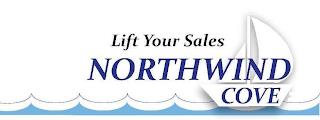 LIFT YOUR SALES NORTHWIND COVE trademark