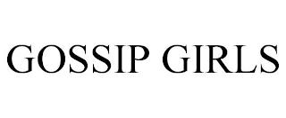 GOSSIP GIRLS trademark