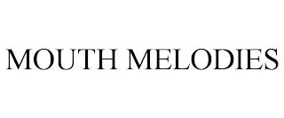 MOUTH MELODIES trademark