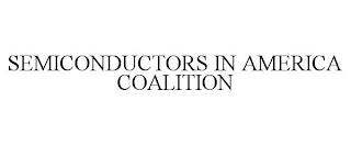 SEMICONDUCTORS IN AMERICA COALITION trademark