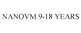 NANOVM 9-18 YEARS trademark