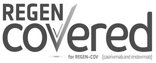 REGEN COVERED FOR REGEN-COV (CASIRIVIMAB AND IMDEVIMAB) trademark