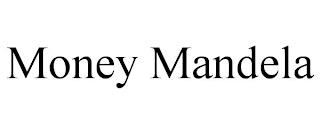 MONEY MANDELA trademark