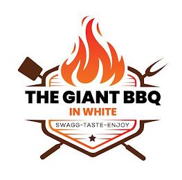 THE GIANT BBQ IN WHITE SWAGG-TASTE-ENJOY trademark