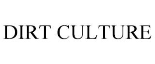 DIRT CULTURE trademark