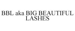 BBL AKA BIG BEAUTIFUL LASHES trademark