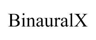 BINAURALX trademark