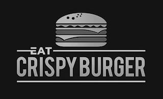 EAT CRISPY BURGER trademark