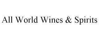 ALL WORLD WINES & SPIRITS trademark