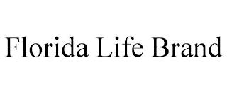 FLORIDA LIFE BRAND trademark