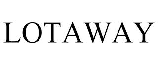 LOTAWAY trademark