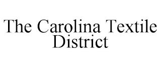 THE CAROLINA TEXTILE DISTRICT trademark