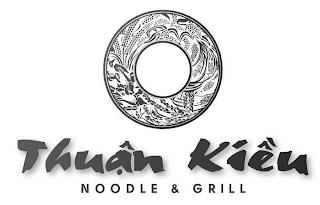 THUAN KIEU NOODLE & GRILL trademark