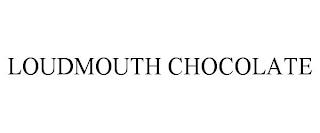 LOUDMOUTH CHOCOLATE trademark