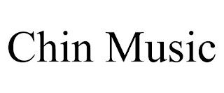 CHIN MUSIC trademark