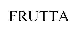 FRUTTA trademark