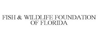 FISH & WILDLIFE FOUNDATION OF FLORIDA trademark