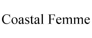 COASTAL FEMME trademark