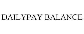 DAILYPAY BALANCE trademark