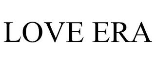 LOVE ERA trademark