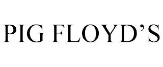 PIG FLOYD'S trademark