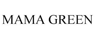 MAMA GREEN trademark