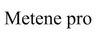 METENE PRO trademark