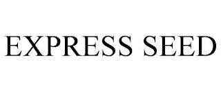 EXPRESS SEED trademark