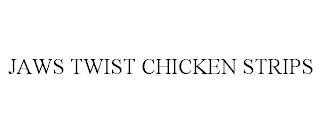 JAWS TWIST CHICKEN STRIPS trademark