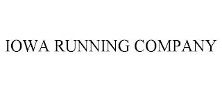 IOWA RUNNING COMPANY trademark