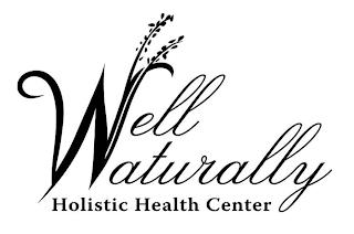 WELL NATURALLY HOLISTIC HEALTH CENTER trademark