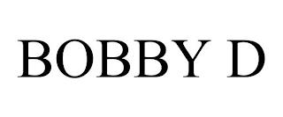 BOBBY D trademark