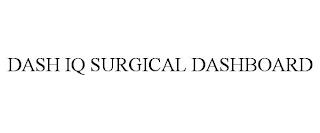 DASH IQ SURGICAL DASHBOARD trademark