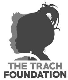 THE TRACH FOUNDATION trademark