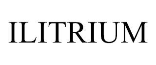 ILITRIUM trademark