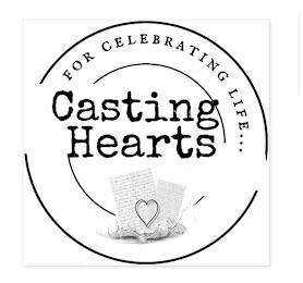 FOR CELEBRATING LIFE... CASTING HEARTS trademark