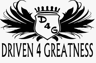 DRIVEN 4 GREATNESS trademark