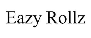 EAZY ROLLZ trademark