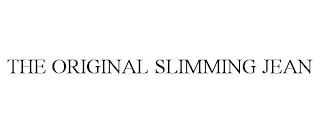 THE ORIGINAL SLIMMING JEAN trademark