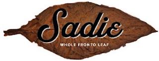 SADIE WHOLE FRONTO LEAF trademark